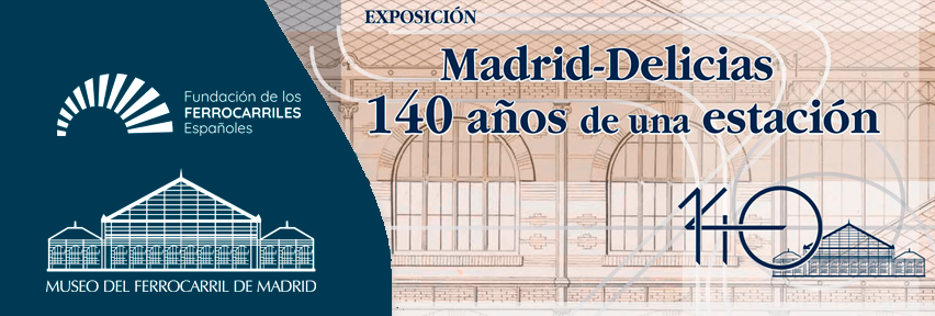 Madrid-Delicias. 140 aos de una estacin